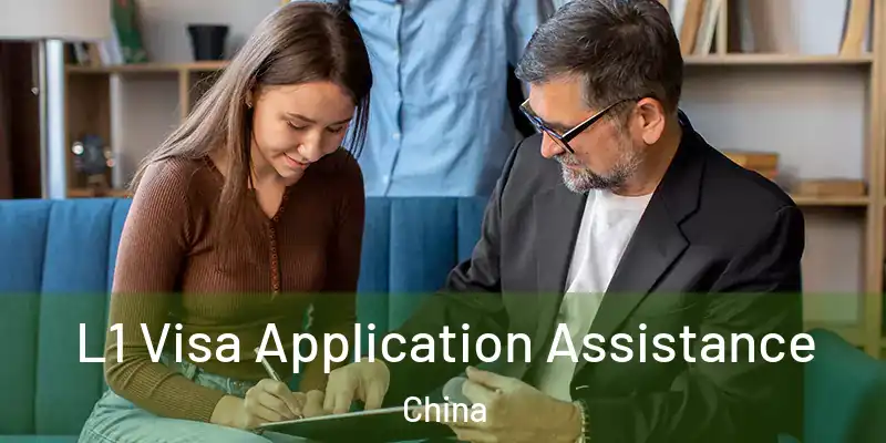  L1 Visa Application Assistance China
