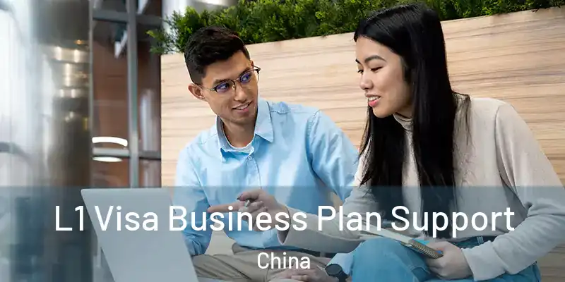  L1 Visa Business Plan Support China