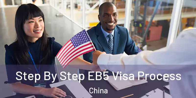  Step By Step EB5 Visa Process China