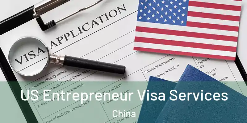  US Entrepreneur Visa Services China