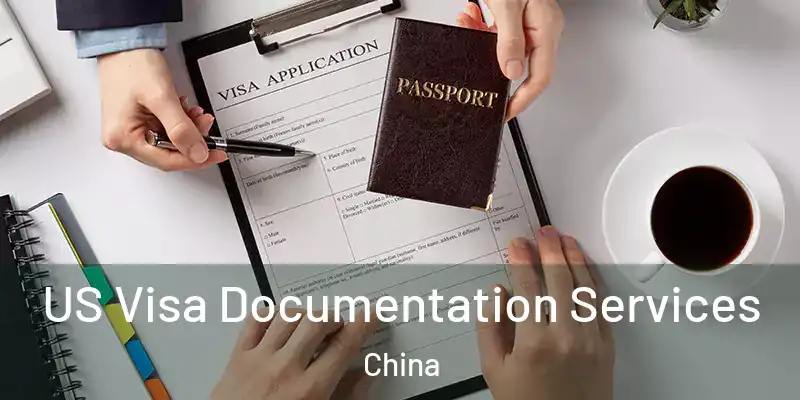  US Visa Documentation Services China