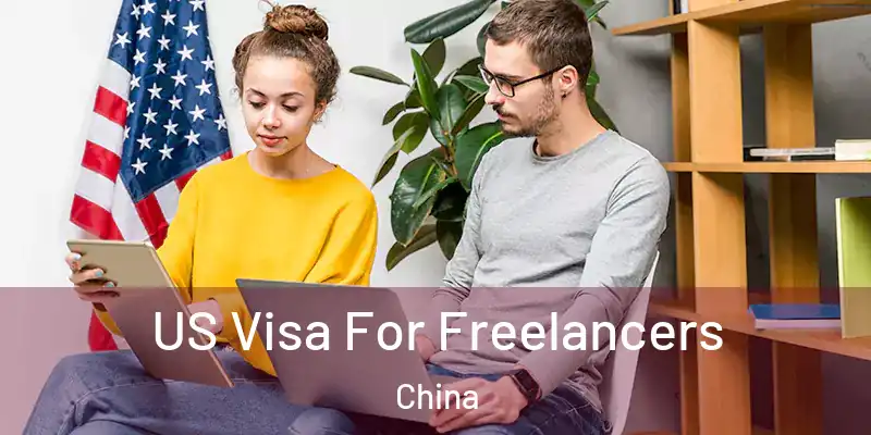  US Visa For Freelancers China