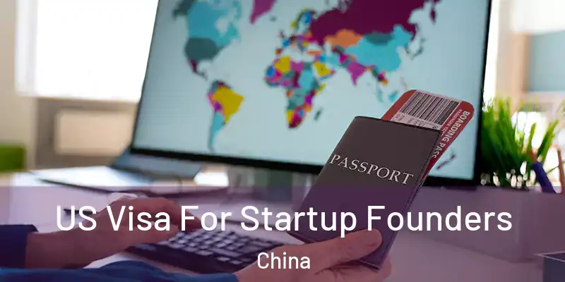  US Visa For Startup Founders China