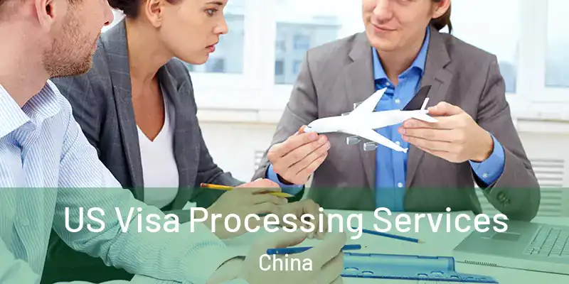  US Visa Processing Services China